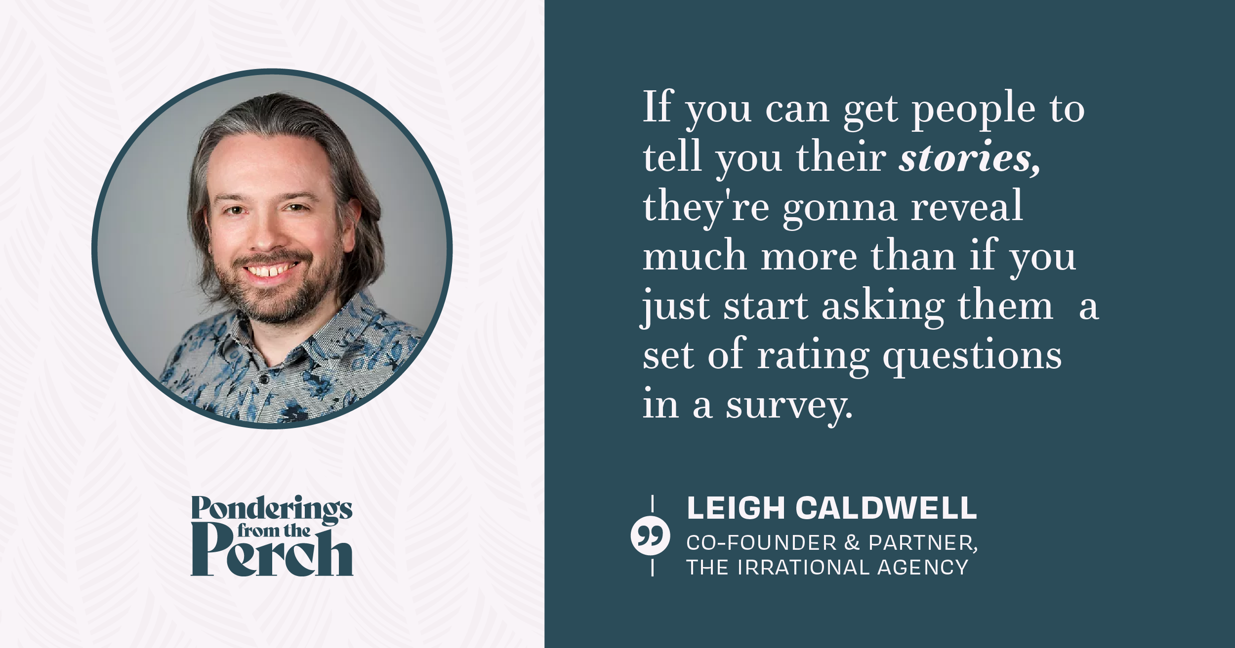 20220106-pftp-pullquote-tapping-into-narrative-research-and-behavioral-science-with-leigh-caldwell-01